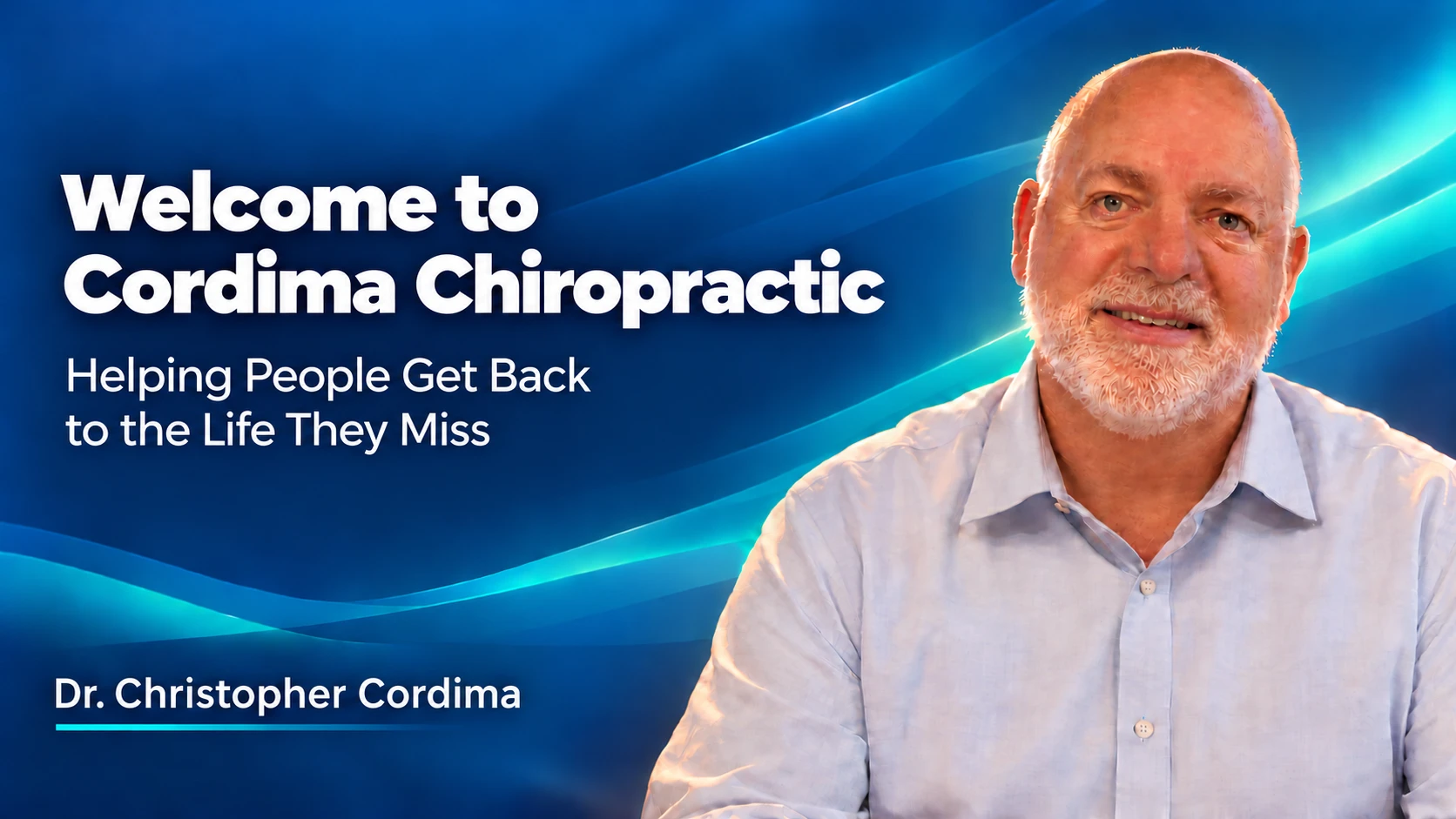 Dr. Christopher Cordima smiling. Welcome to Cordima Chiropractic. Helping people get back to the life they miss.